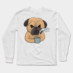 Grumpy Pug Dog with Coffee Morning Grouch Long Sleeve T-Shirt